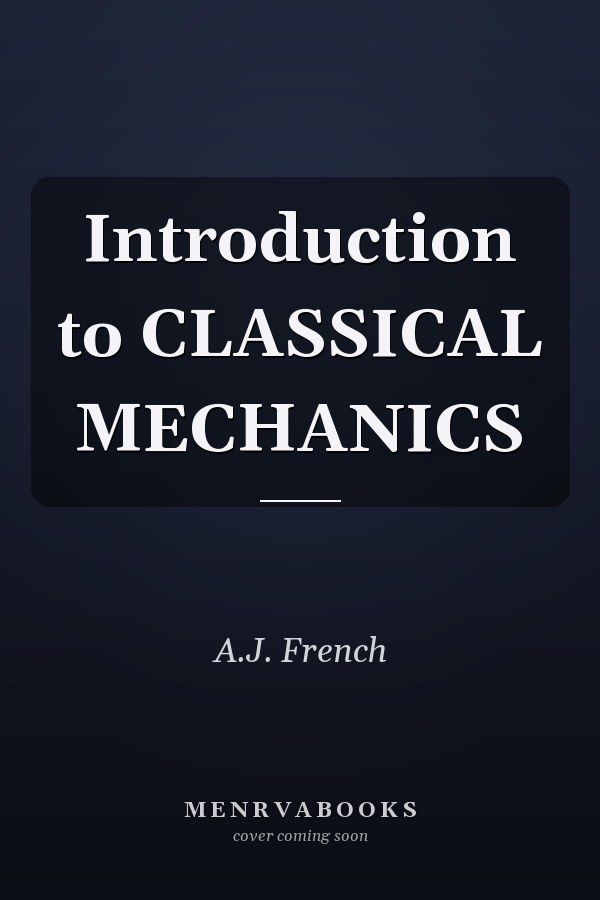 Introduction to CLASSICAL MECHANICS