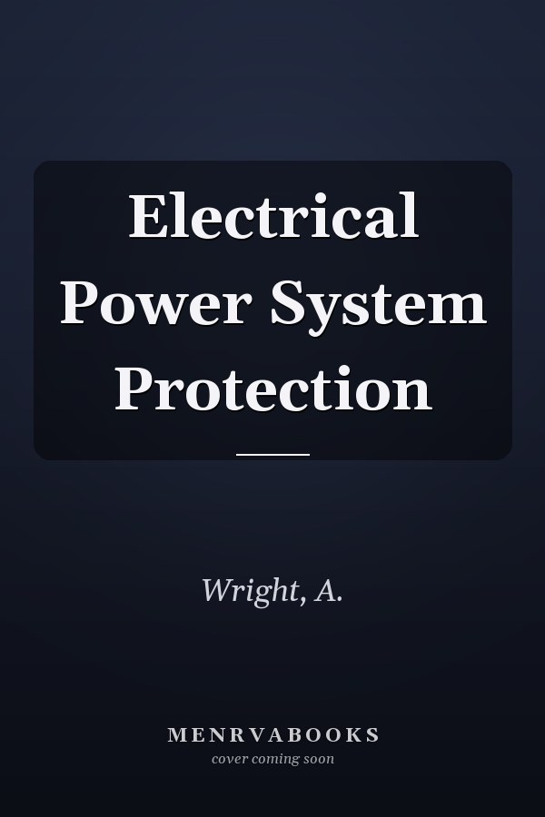 Electrical Power System Protection
