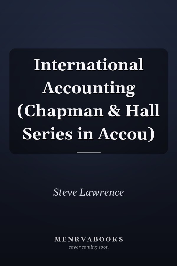 International Accounting (Chapman & Hall Series in Accou)
