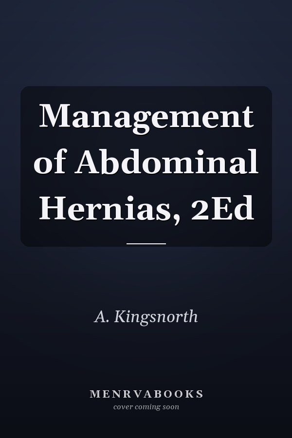 Management of Abdominal Hernias, 2Ed