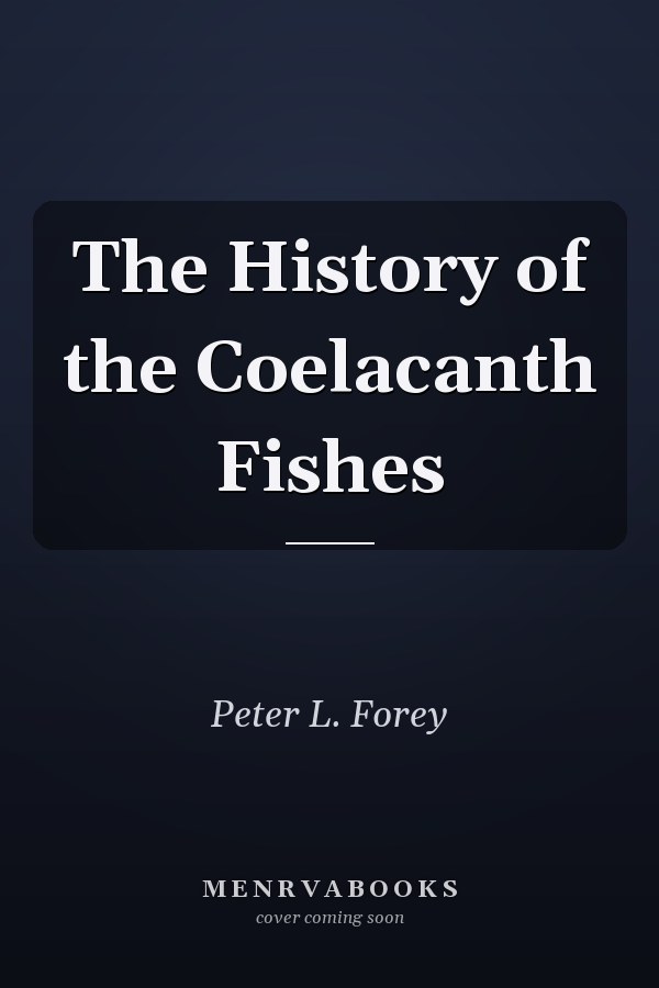 The History of the Coelacanth Fishes