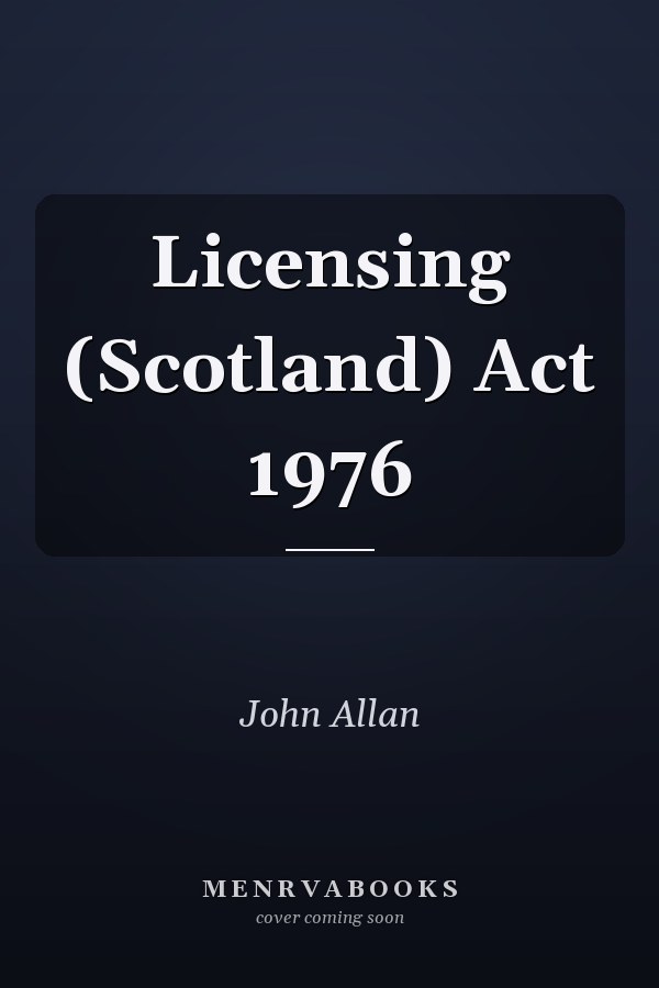 Licensing (Scotland) Act 1976