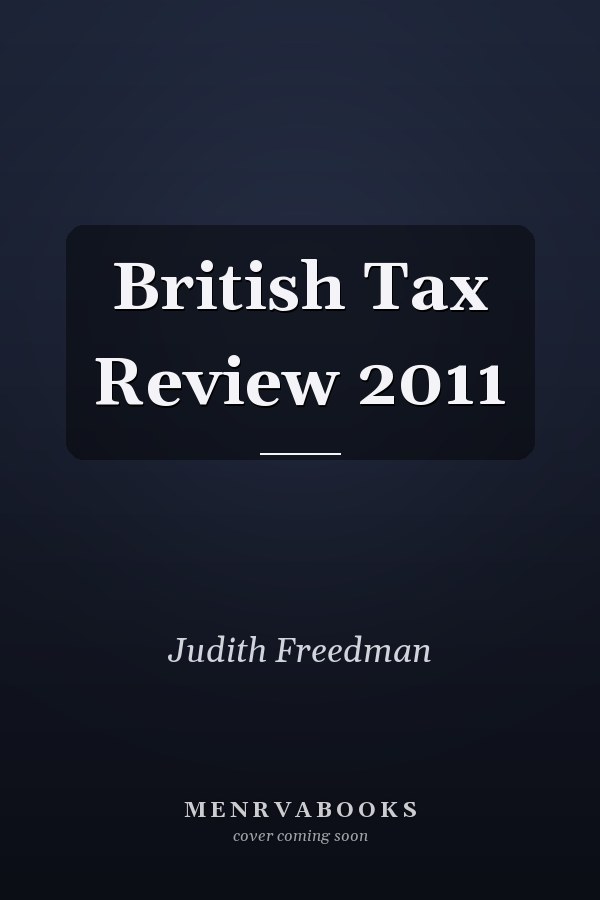 British Tax Review 2011