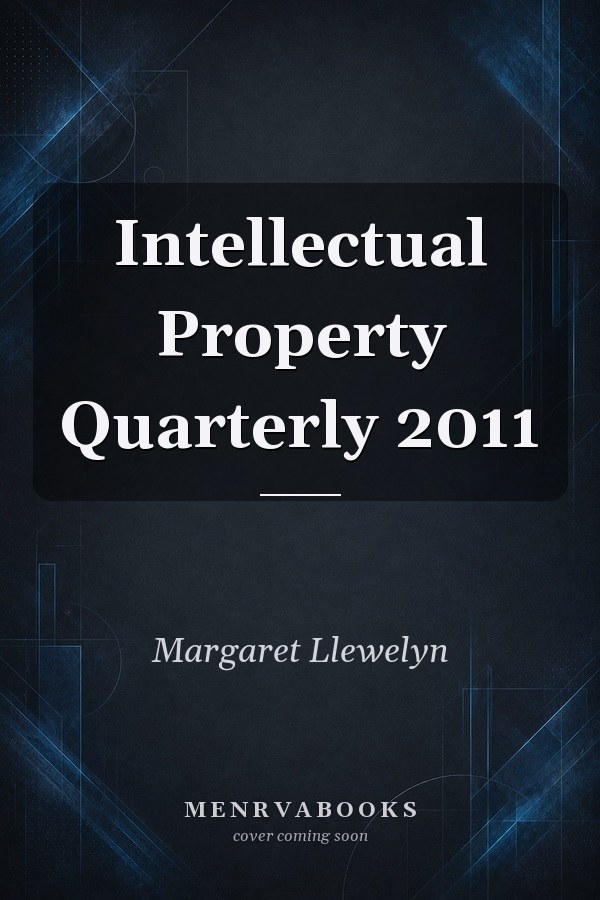 Intellectual Property Quarterly 2011