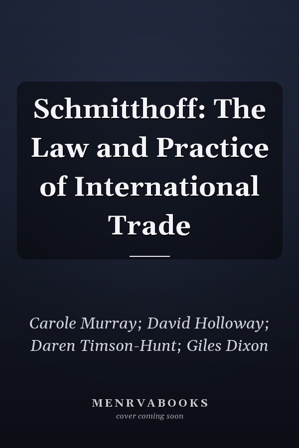 Schmitthoff: The Law and Practice of International Trade