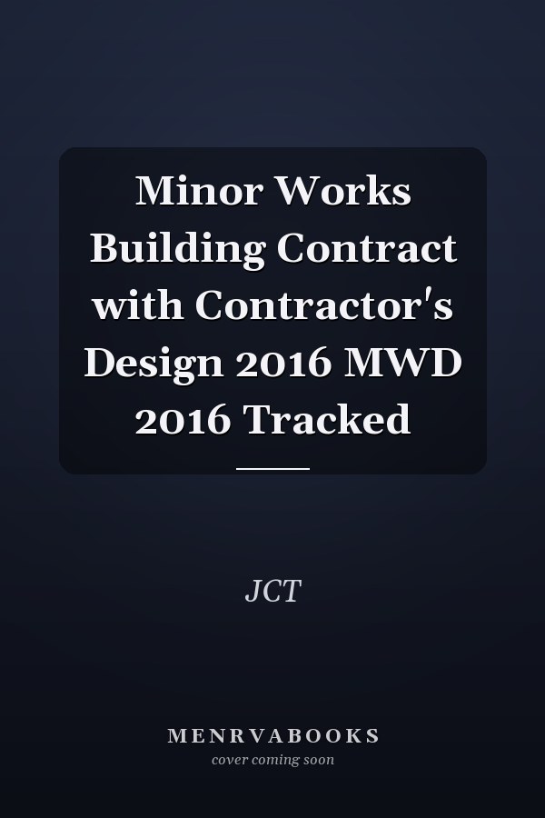 Minor Works Building Contract with Contractor's Design 2016 MWD 2016 Tracked