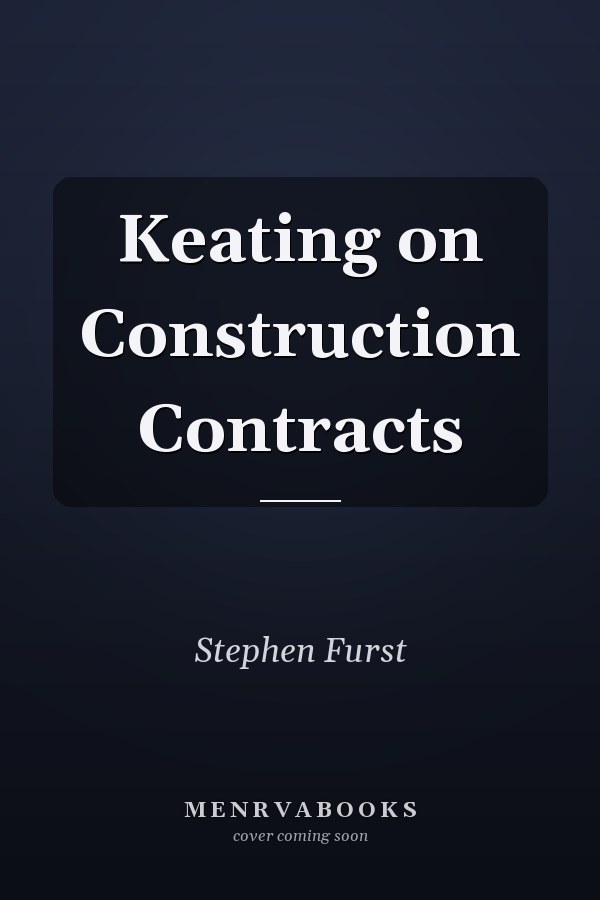 Keating on Construction Contracts