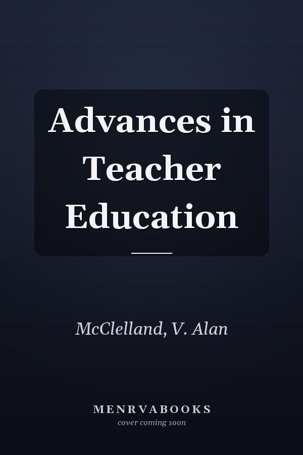 Advances in Teacher Education