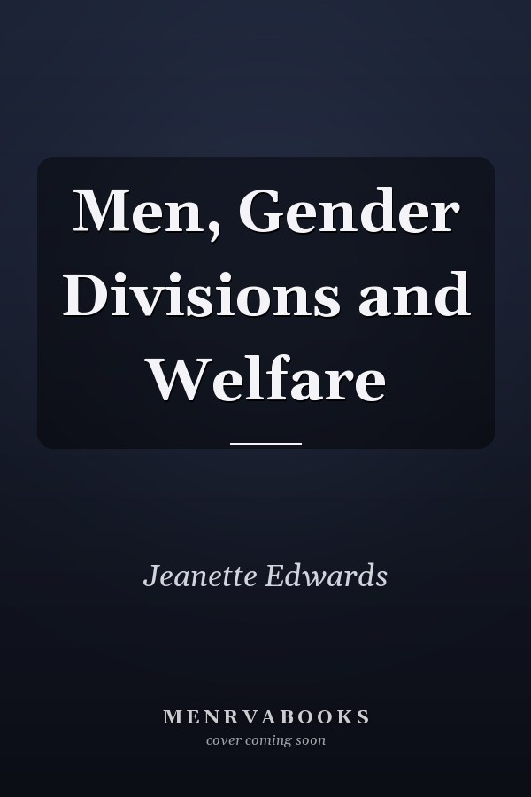 Men, Gender Divisions and Welfare
