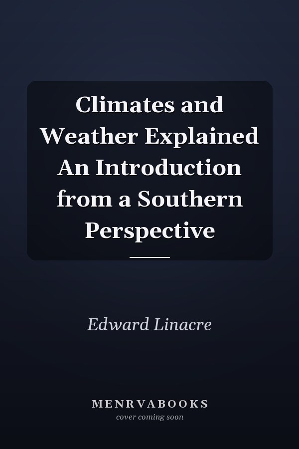 Climates and Weather Explained An Introduction from a Southern Perspective