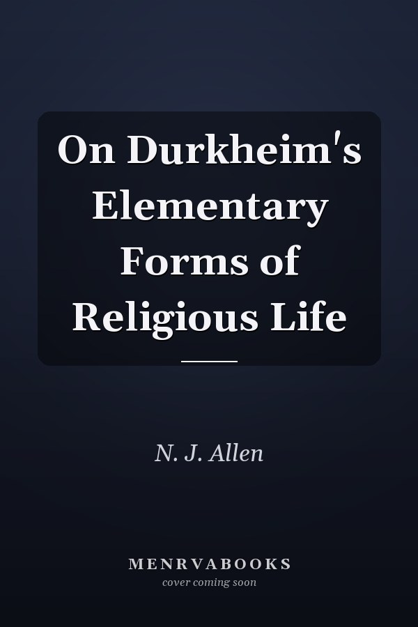 On Durkheim's Elementary Forms of Religious Life