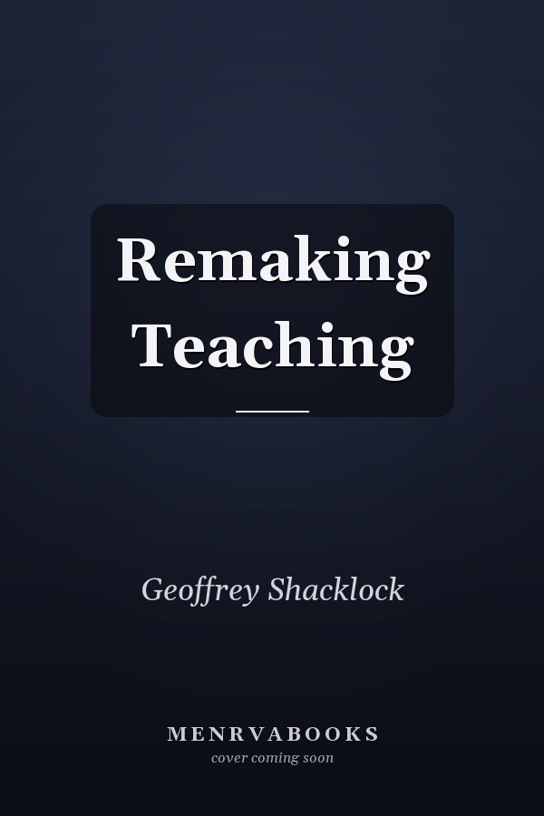 Remaking Teaching