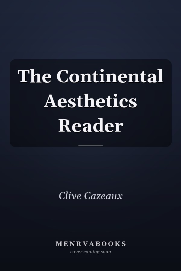 The Continental Aesthetics Reader
