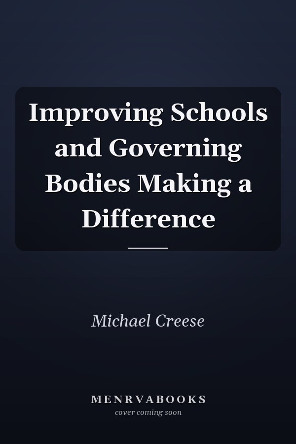 Improving Schools and Governing Bodies Making a Difference