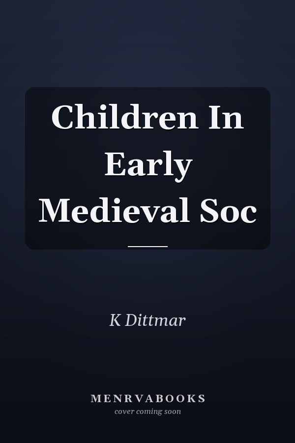 Children In Early Medieval Soc