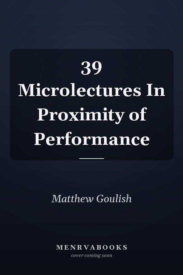 39 Microlectures In Proximity of Performance