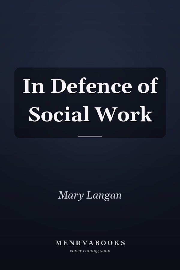 In Defence of Social Work