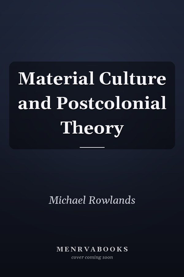 Material Culture and Postcolonial Theory