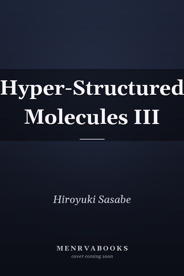 Hyper-Structured Molecules III