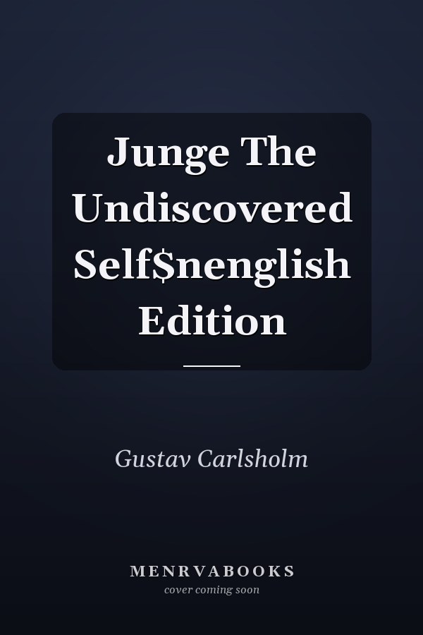 Junge The Undiscovered Self$nenglish Edition