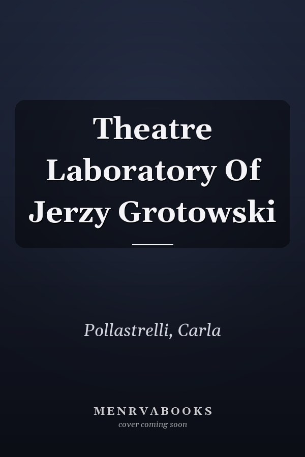 Theatre Laboratory Of Jerzy Grotowski