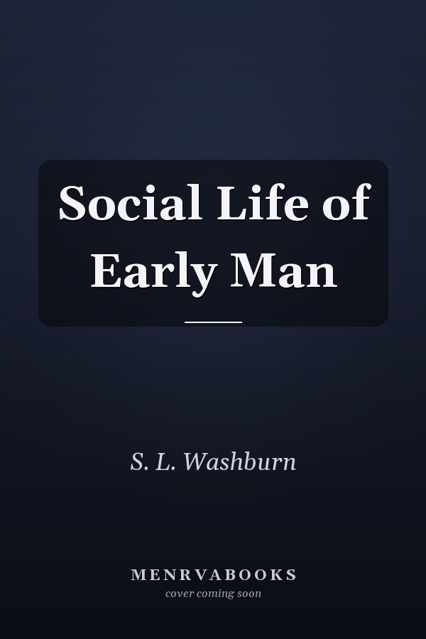 Social Life of Early Man