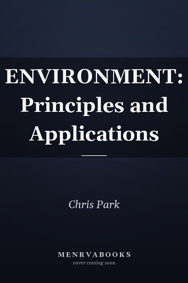 ENVIRONMENT: Principles and Applications