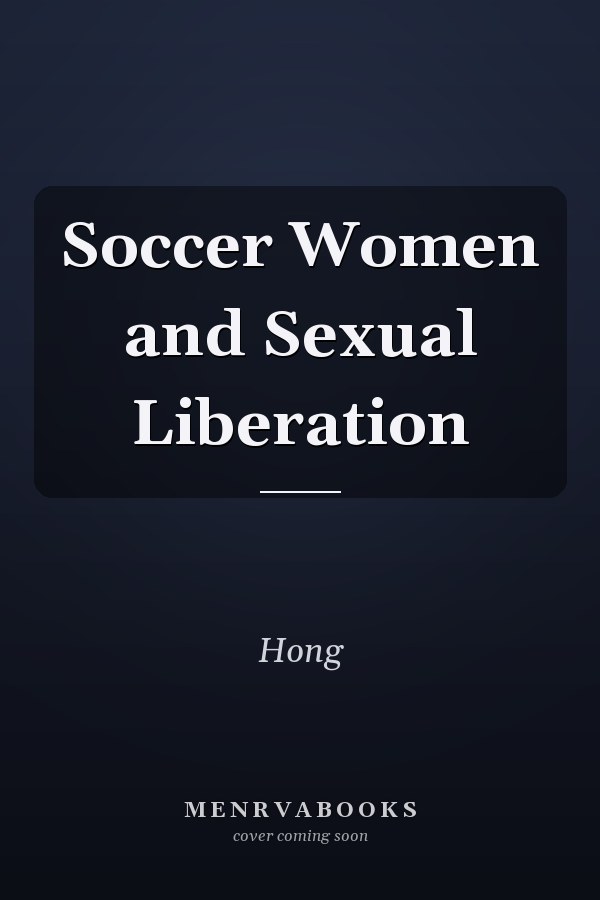 Soccer Women and Sexual Liberation