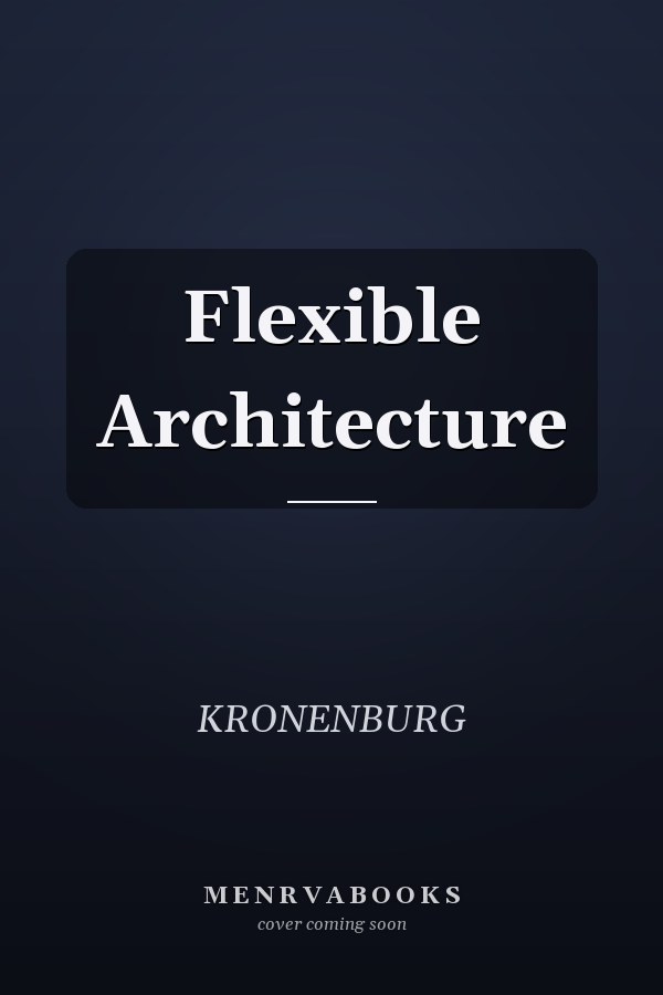 Flexible Architecture