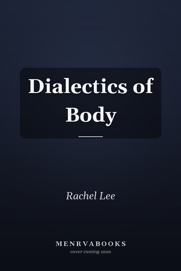 Dialectics of Body