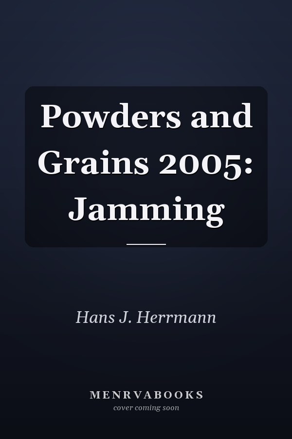 Powders and Grains 2005: Jamming