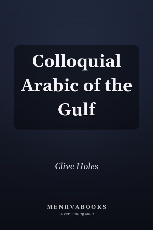 Colloquial Arabic of the Gulf