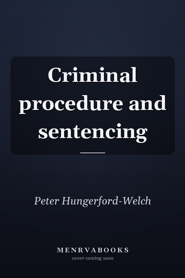 Criminal procedure and sentencing