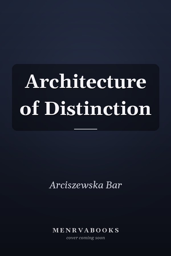 Architecture of Distinction