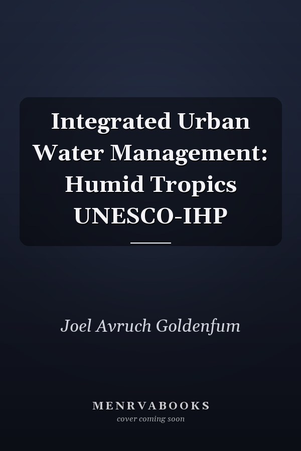 Integrated Urban Water Management: Humid Tropics UNESCO-IHP
