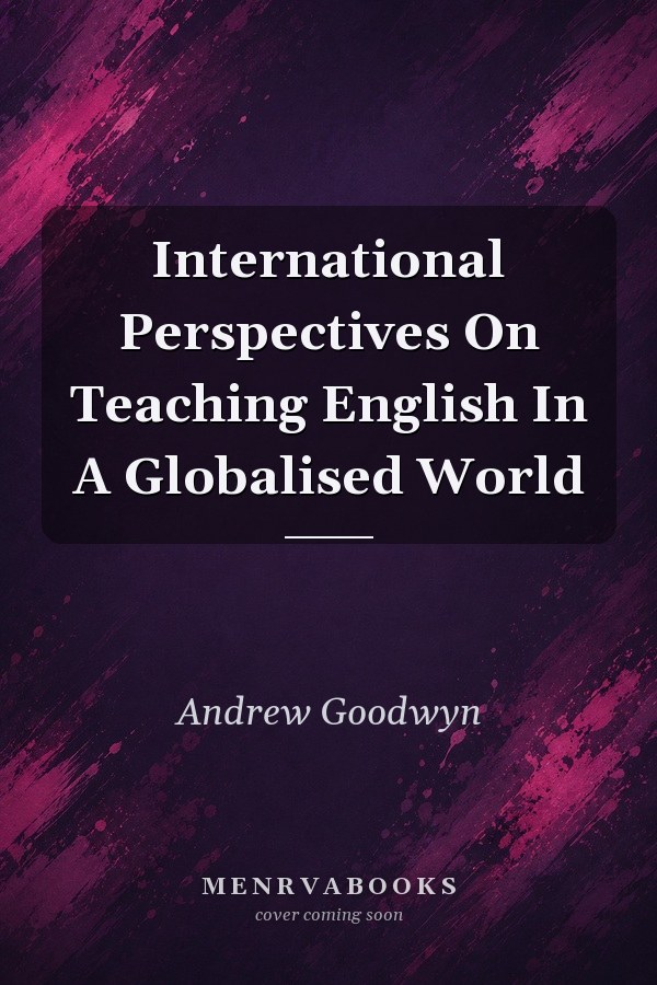 International Perspectives On Teaching English In A Globalised World