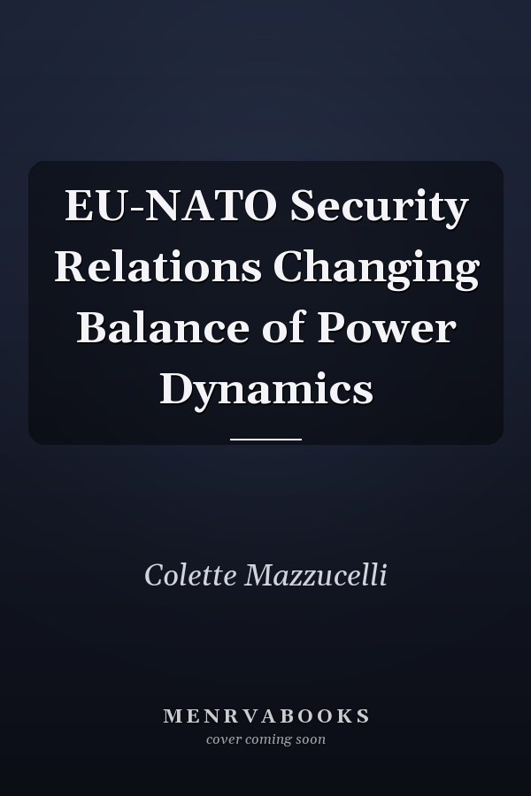 EU-NATO Security Relations Changing Balance of Power Dynamics