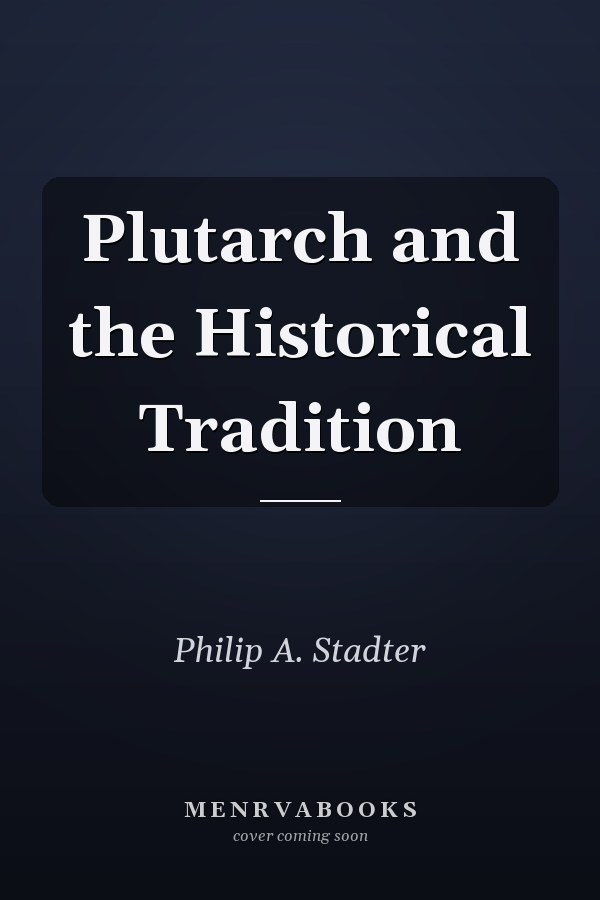 Plutarch and the Historical Tradition