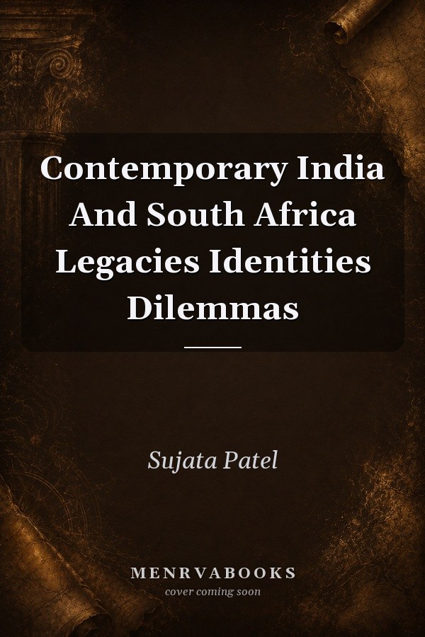 Contemporary India And South Africa Legacies Identities Dilemmas