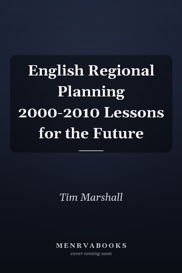 English Regional Planning 2000-2010 Lessons for the Future