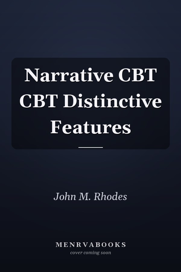 Narrative CBT
            
                CBT Distinctive Features