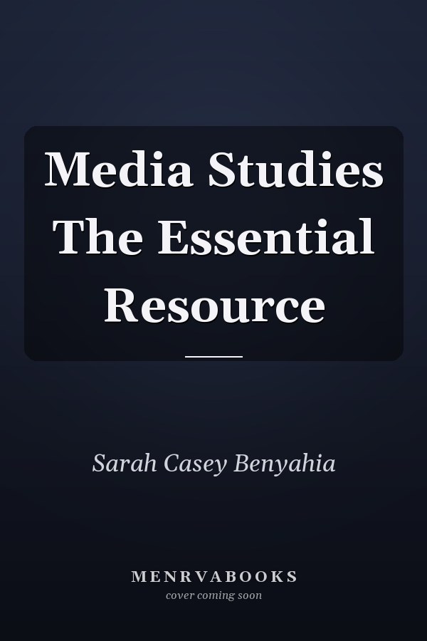 Media Studies The Essential Resource
