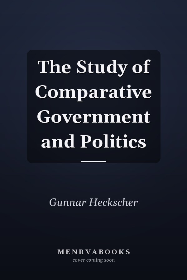 The Study of Comparative Government and Politics