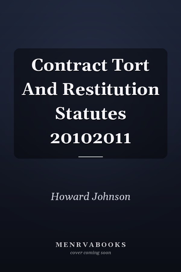 Contract Tort And Restitution Statutes 20102011