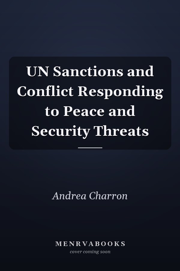 UN Sanctions and Conflict Responding to Peace and Security Threats