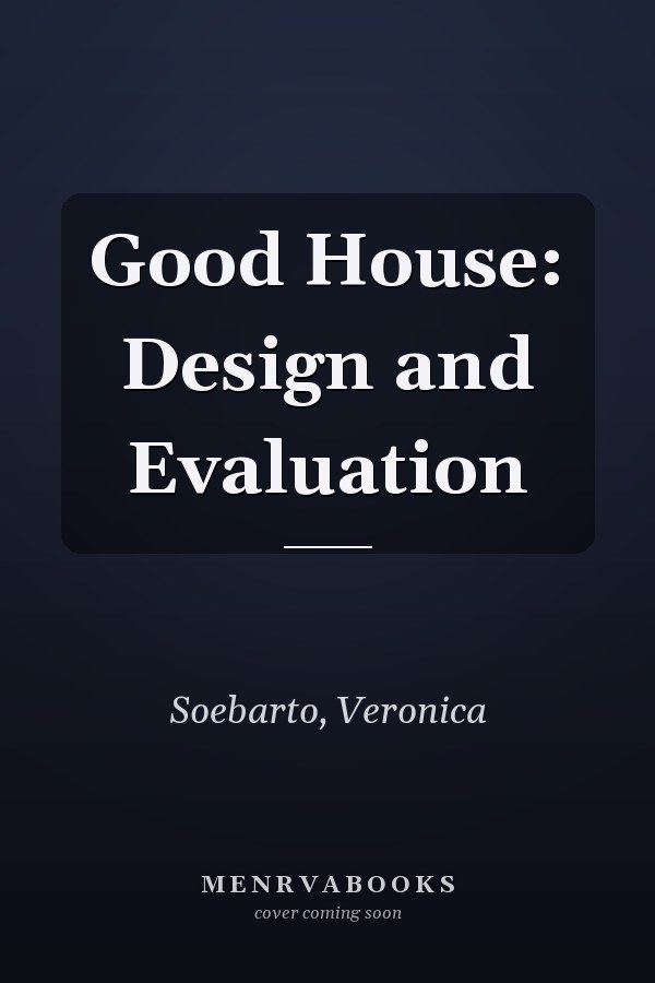 Good House: Design and Evaluation