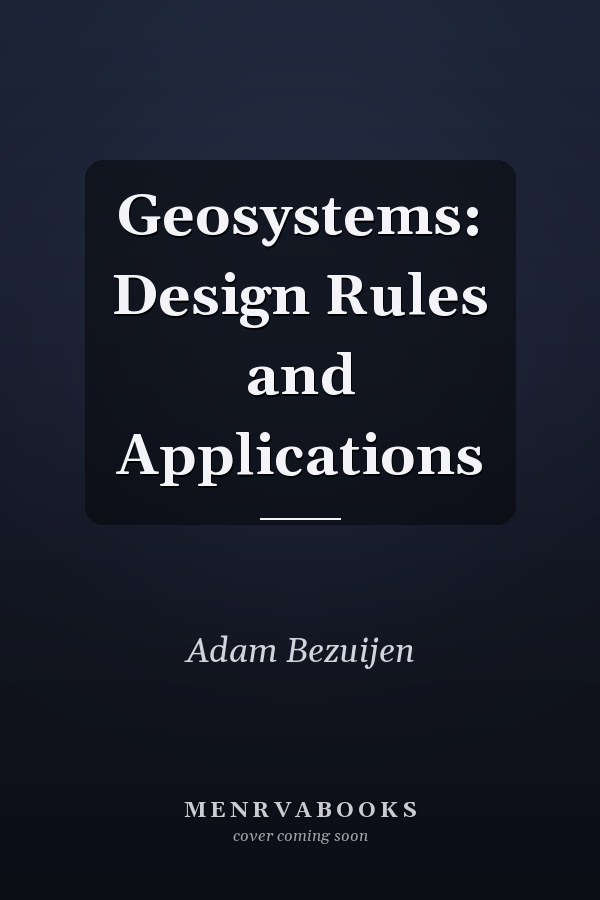 Geosystems: Design Rules and Applications