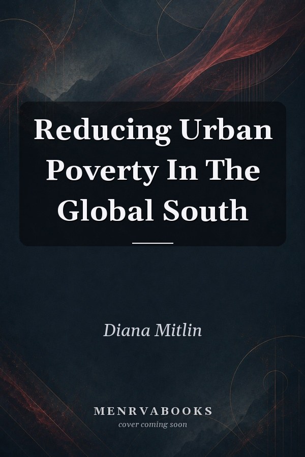 Reducing Urban Poverty In The Global South