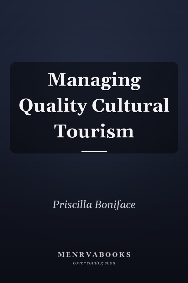 Managing Quality Cultural Tourism