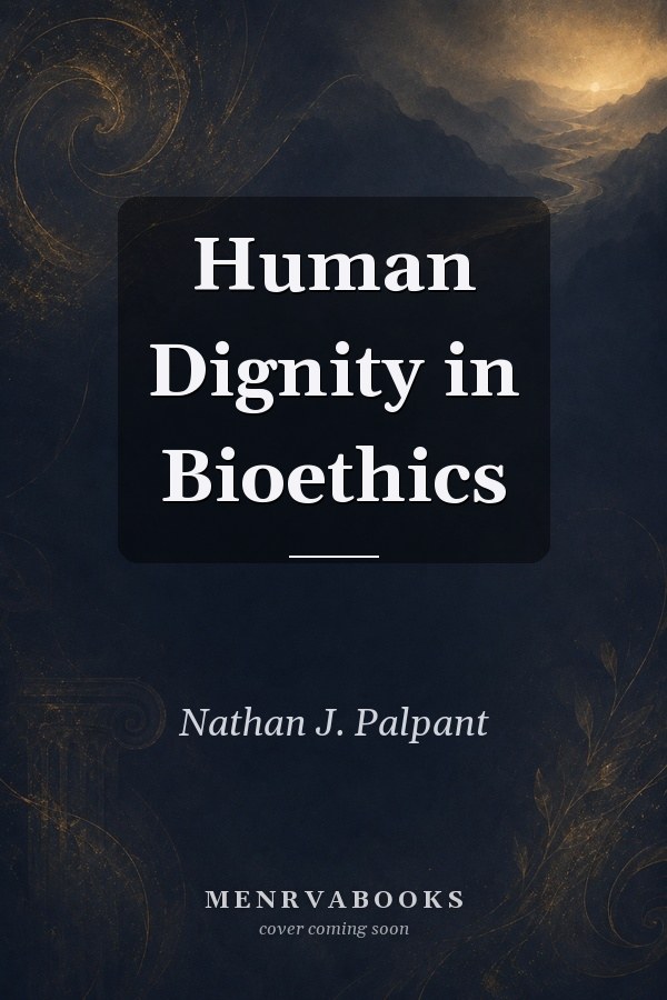 Human Dignity in Bioethics